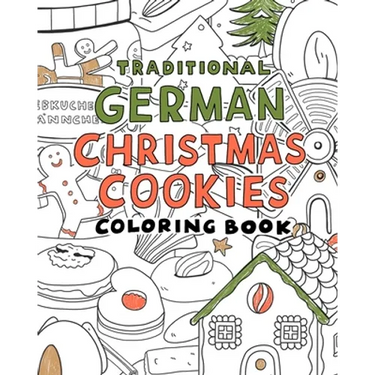 Traditional german christmas Cookies Coloring Book: A Coloring book