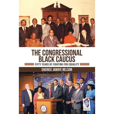 The Congressional Black Caucus: Fifty Years of Fighting for Equality