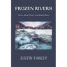 Frozen Rivers: A Collection of Poems about Mental Health and Nature Poetry About Winter