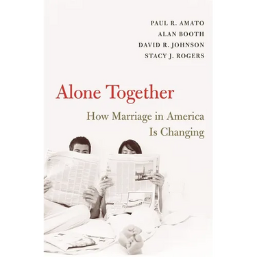 Alone Together: How Marriage in America Is Changing