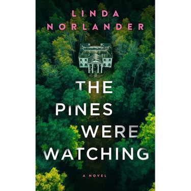 The Pines Were Watching
