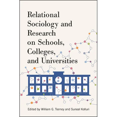 Relational Sociology and Research on Schools, Colleges, and Universities
