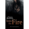 Into the Fire