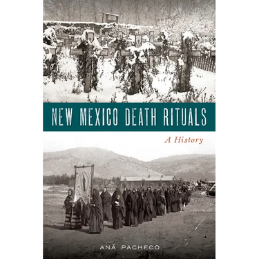 New Mexico Death Rituals: A History