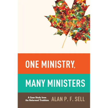 One Ministry, Many Ministers: A Case Study from the Reformed Tradition