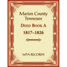 Marion County, Tennessee Deed Book A 1817-1826