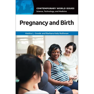 Pregnancy and Birth: A Reference Handbook