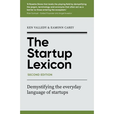 The Startup Lexicon, Second Edition: Demystifying the everyday language of startups