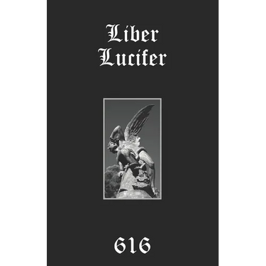 Liber Lucifer: The Light Bringer or Divine Androgyne: Set, Saturn, Satan