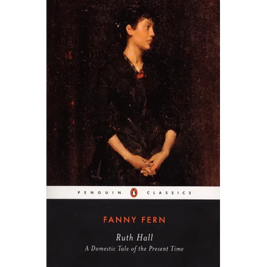 Ruth Hall: A Domestic Tale of the Present TIme