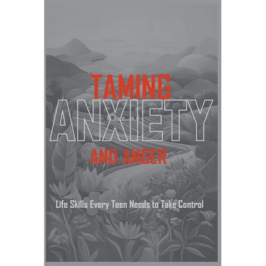 Taming Anxiety And Anger