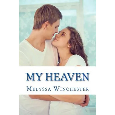 My Heaven: Holding On To Heaven