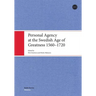 Personal Agency at the Swedish Age of Greatness 1560-1720