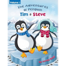 The Adventures of Penguin Tim & Steve
