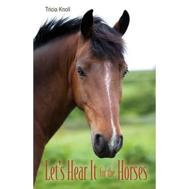 Let's Hear It for the Horses