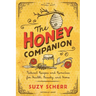The Honey Companion: Natural Recipes and Remedies for Health, Beauty, and Home