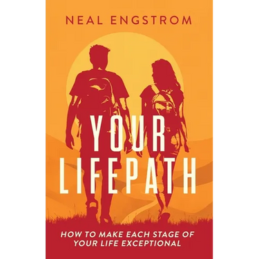 Your Lifepath: How to Make Each Stage of Your Life Exceptional