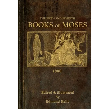 The Sixth and Seventh Books of Moses