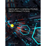 Security Operations Best Practices