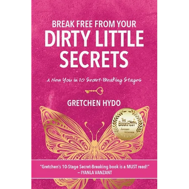 Break Free From Your Dirty Little Secrets