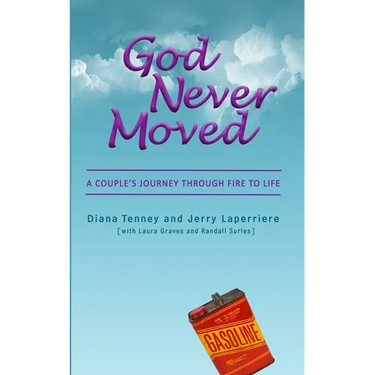 God Never Moved: A Couple's Journey Through Fire to Life