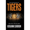 The Concise Book of Tigers: A Guide to Nature's Most Remarkable Cats