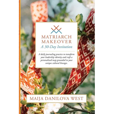 Matriarch Makeover: A 30-Day Invitation