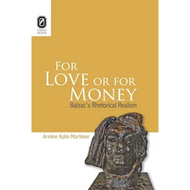 For Love or for Money: Balzac's Rhetorical Realism