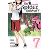 So I'm a Spider, So What?, Vol. 7 (Manga)