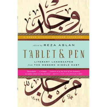 Tablet & Pen: Literary Landscapes from the Modern Middle East