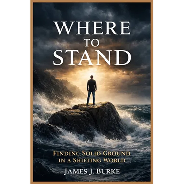 Where to Stand: Finding Solid Ground in a Shifting World