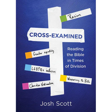 Cross-Examined: Reading the Bible in Times of Division