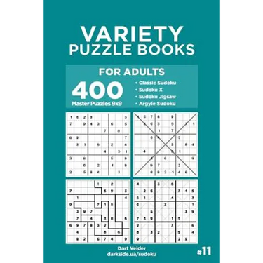 Variety Puzzle Books for Adults - 400 Master Puzzles 9x9: Sudoku, Sudoku X, Sudoku Jigsaw, Argyle Sudoku (Volume 11)