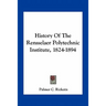 History Of The Rensselaer Polytechnic Institute, 1824-1894