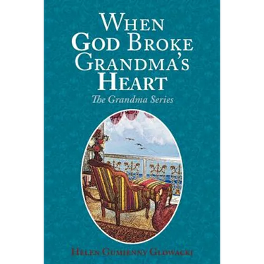 When God Broke Grandma's Heart
