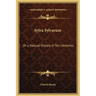 Sylva Sylvarum: Or a Natural History in Ten Centuries