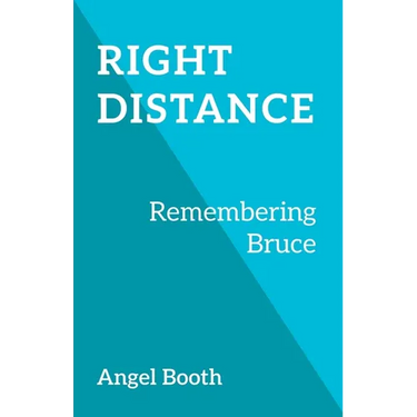 Right Distance: Remembering Bruce