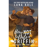 How Not to Date a Griffin