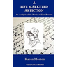 A Life Marketed as Fiction: An Analysis of the Works of Eliza Parsons