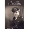 Flight Surgeon: A War Diary, 1941-1945