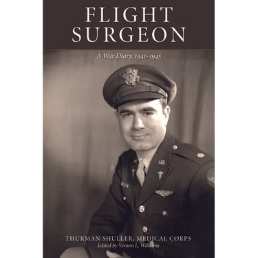 Flight Surgeon: A War Diary, 1941-1945