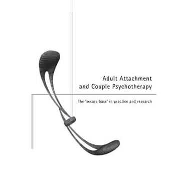 Adult Attachment and Couple Psychotherapy: The 'Secure Base' in Practice and Research