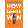How Teens Win