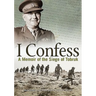 I Confess: A Memoir of the Siege of Tobruk