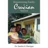 Remembering Family: A Crucian Sojourn