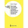 Normally Hyperbolic Invariant Manifolds in Dynamical Systems