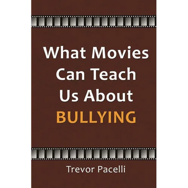 What Movies Can Teach Us About Bullying