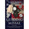 Guiding Missal: Fifty Years. Three Generations of Military Men. One Spirited Prayer Book.