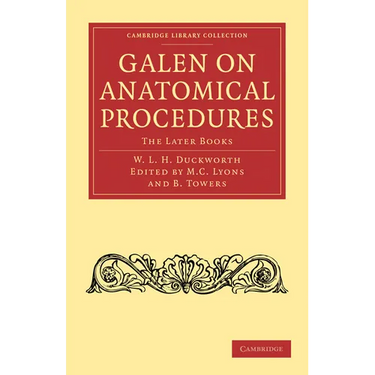 Galen on Anatomical Procedures: The Later Books