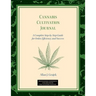 Cannabis Cultivation Journal: A Complete Step by Step Guide for Order, Efficiency, and Success